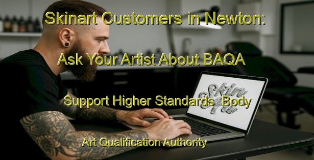 Skinart Customers in Newton: Ask Your Artist About BAQA - Support Higher Standards | Body Art Qualification Authority | BAQA-New Zealand