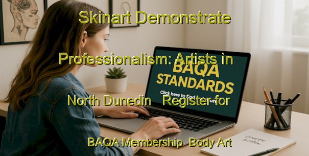 Skinart Demonstrate Professionalism: Artists in North Dunedin - Register for BAQA Membership | Body Art Qualification Authority | BAQA-New Zealand