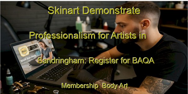 Skinart Demonstrate Professionalism for Artists in Sandringham: Register for BAQA Membership | Body Art Qualification Authority | BAQA-New Zealand