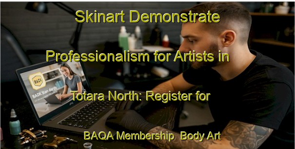 Skinart Demonstrate Professionalism for Artists in Totara North: Register for BAQA Membership | Body Art Qualification Authority | BAQA-New Zealand