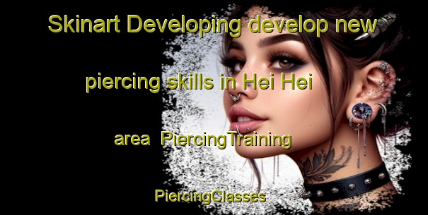 Skinart Developing develop new piercing skills in Hei Hei area | PiercingTraining | PiercingClasses | SkinartTraining-New Zealand
