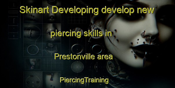Skinart Developing develop new piercing skills in Prestonville area | PiercingTraining | PiercingClasses | SkinartTraining-New Zealand