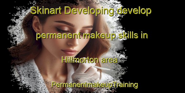 Skinart Developing develop permanent makeup skills in Hillmorton area | PermanentmakeupTraining | PermanentmakeupClasses | SkinartTraining-New Zealand