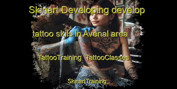 Skinart Developing develop tattoo skils in Avenal area | TattooTraining | TattooClasses | SkinartTraining-New Zealand
