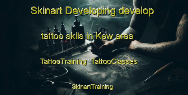 Skinart Developing develop tattoo skils in Kew area | TattooTraining | TattooClasses | SkinartTraining-New Zealand