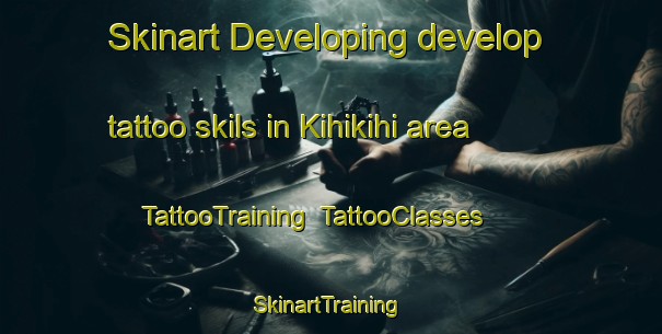 Skinart Developing develop tattoo skils in Kihikihi area | TattooTraining | TattooClasses | SkinartTraining-New Zealand