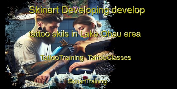 Skinart Developing develop tattoo skils in Lake Ohau area | TattooTraining | TattooClasses | SkinartTraining-New Zealand