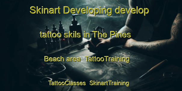 Skinart Developing develop tattoo skils in The Pines Beach area | TattooTraining | TattooClasses | SkinartTraining-New Zealand