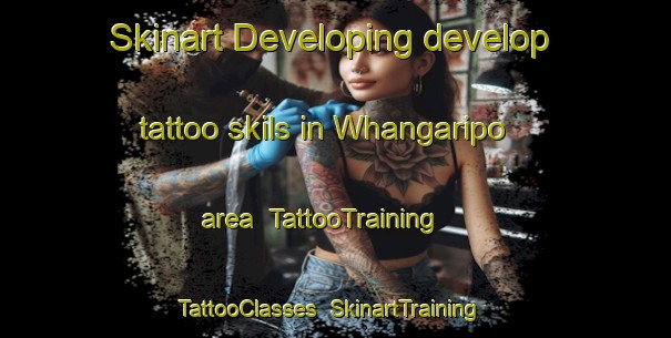 Skinart Developing develop tattoo skils in Whangaripo area | TattooTraining | TattooClasses | SkinartTraining-New Zealand