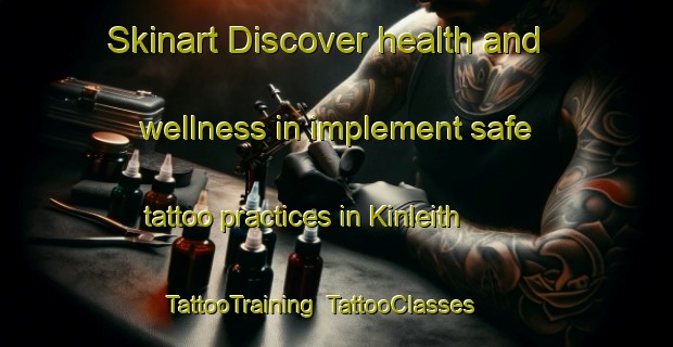 Skinart Discover health and wellness in implement safe tattoo practices in Kinleith | TattooTraining | TattooClasses | SkinartTraining-New Zealand