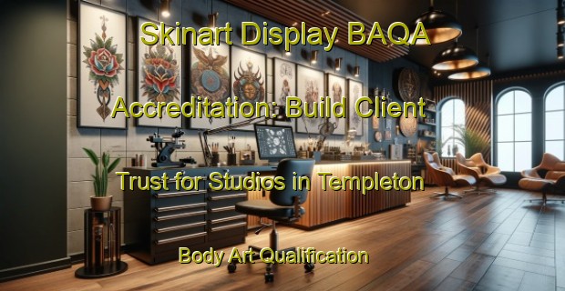 Skinart Display BAQA Accreditation: Build Client Trust for Studios in Templeton | Body Art Qualification Authority | BAQA-New Zealand