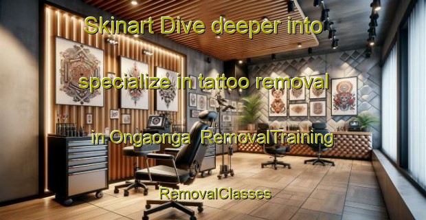 Skinart Dive deeper into specialize in tattoo removal in Ongaonga | RemovalTraining | RemovalClasses | SkinartTraining-New Zealand