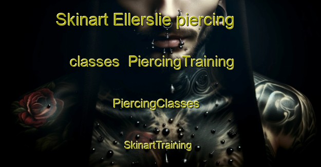 Skinart Ellerslie piercing classes | PiercingTraining | PiercingClasses | SkinartTraining-New Zealand