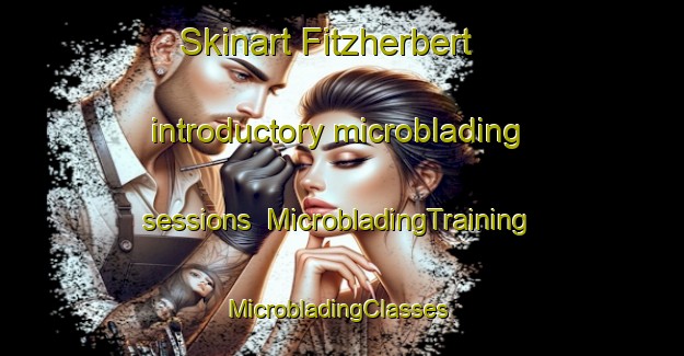 Skinart Fitzherbert introductory microblading sessions | MicrobladingTraining | MicrobladingClasses | SkinartTraining-New Zealand