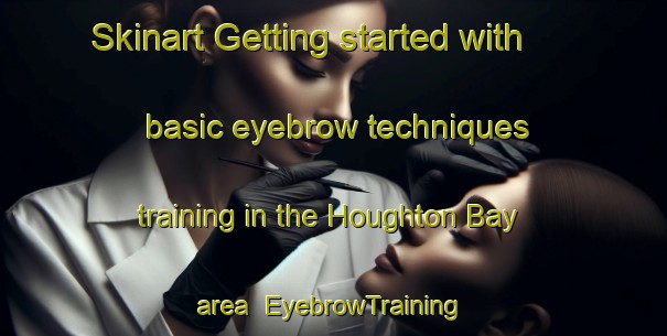 Skinart Getting started with basic eyebrow techniques training in the Houghton Bay area | EyebrowTraining | EyebrowClasses | SkinartTraining-New Zealand