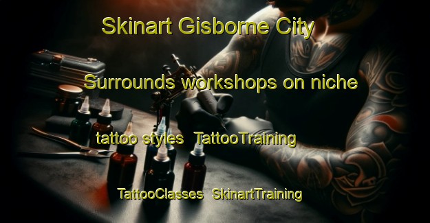 Skinart Gisborne City Surrounds workshops on niche tattoo styles | TattooTraining | TattooClasses | SkinartTraining-New Zealand