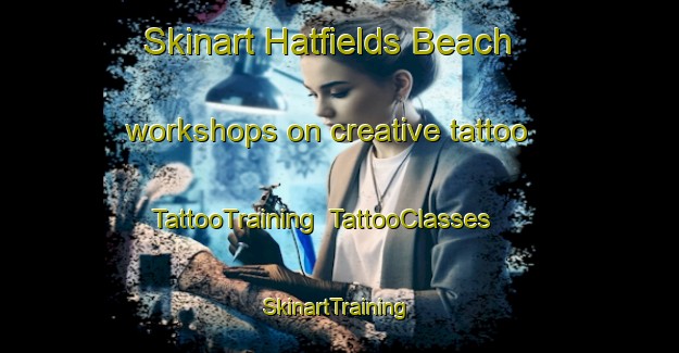 Skinart Hatfields Beach workshops on creative tattoo | TattooTraining | TattooClasses | SkinartTraining-New Zealand