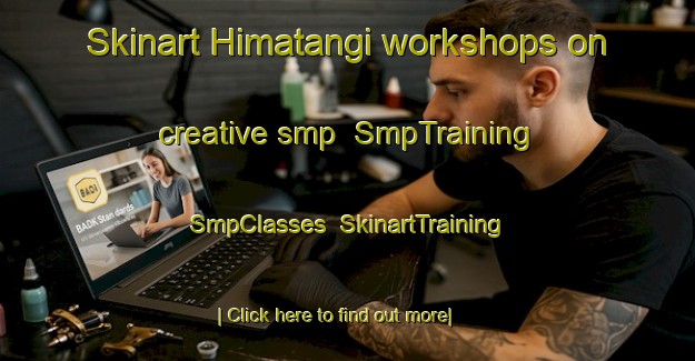 Skinart Himatangi workshops on creative smp | SmpTraining | SmpClasses | SkinartTraining-New Zealand