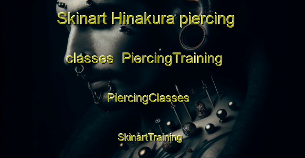 Skinart Hinakura piercing classes | PiercingTraining | PiercingClasses | SkinartTraining-New Zealand