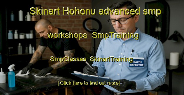 Skinart Hohonu advanced smp workshops | SmpTraining | SmpClasses | SkinartTraining-New Zealand