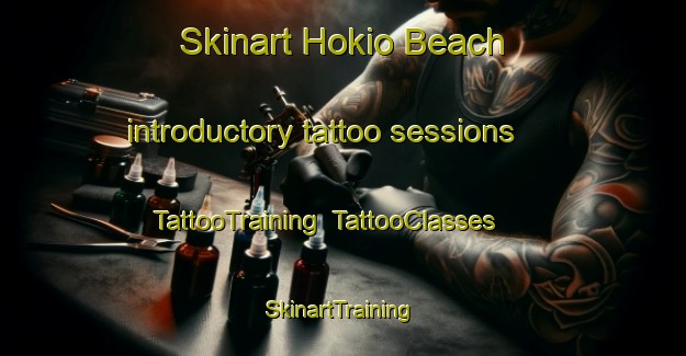 Skinart Hokio Beach introductory tattoo sessions | TattooTraining | TattooClasses | SkinartTraining-New Zealand