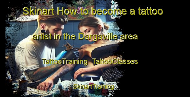 Skinart How to become a tattoo artist in the Dargaville area | TattooTraining | TattooClasses | SkinartTraining-New Zealand