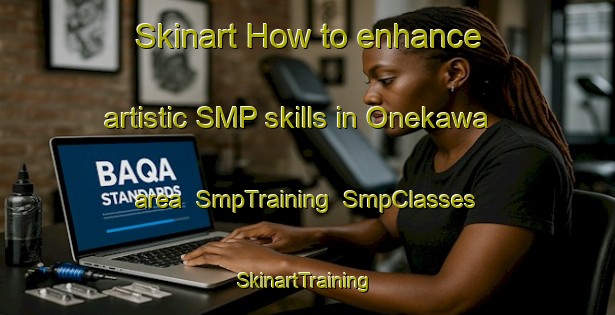 Skinart How to enhance artistic SMP skills in Onekawa area | SmpTraining | SmpClasses | SkinartTraining-New Zealand