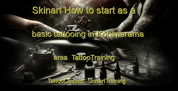 Skinart How to start as a basic tattooing in Kohimarama area | TattooTraining | TattooClasses | SkinartTraining-New Zealand