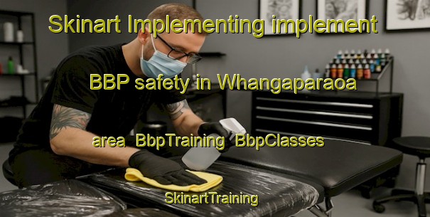 Skinart Implementing implement BBP safety in Whangaparaoa area | BbpTraining | BbpClasses | SkinartTraining-New Zealand