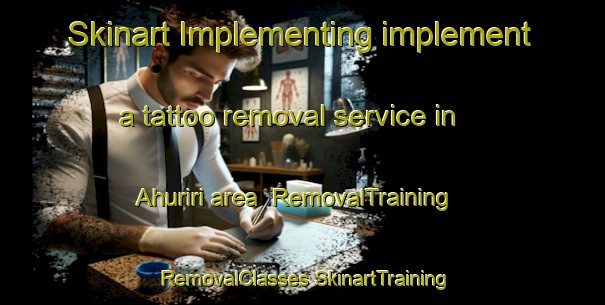 Skinart Implementing implement a tattoo removal service in Ahuriri area | #RemovalTraining #RemovalClasses #SkinartTraining-New Zealand