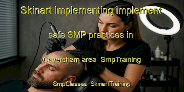 Skinart Implementing implement safe SMP practices in Caversham area | SmpTraining | SmpClasses | SkinartTraining-New Zealand