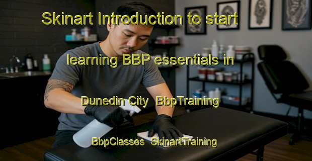 Skinart Introduction to start learning BBP essentials in Dunedin City | BbpTraining | BbpClasses | SkinartTraining-New Zealand