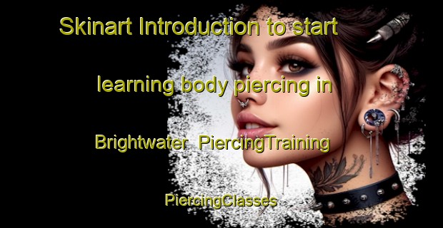 Skinart Introduction to start learning body piercing in Brightwater | #PiercingTraining #PiercingClasses #SkinartTraining-New Zealand