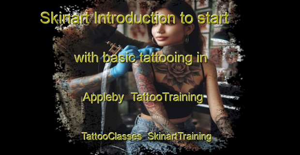 Skinart Introduction to start with basic tattooing in Appleby | TattooTraining | TattooClasses | SkinartTraining-New Zealand