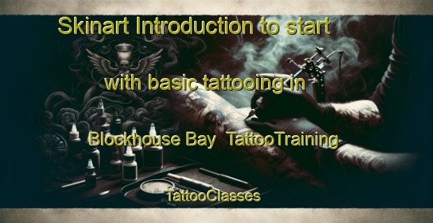 Skinart Introduction to start with basic tattooing in Blockhouse Bay | TattooTraining | TattooClasses | SkinartTraining-New Zealand
