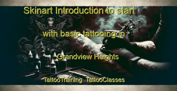Skinart Introduction to start with basic tattooing in Grandview Heights | TattooTraining | TattooClasses | SkinartTraining-New Zealand
