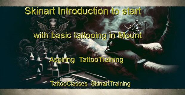 Skinart Introduction to start with basic tattooing in Mount Aspiring | TattooTraining | TattooClasses | SkinartTraining-New Zealand