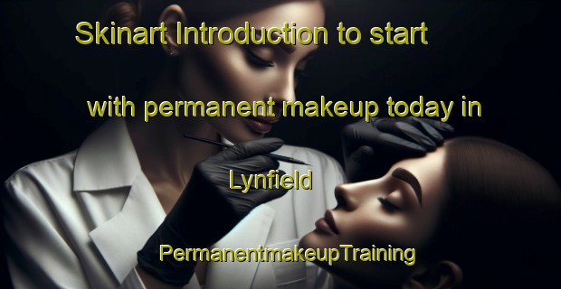 Skinart Introduction to start with permanent makeup today in Lynfield | PermanentmakeupTraining | PermanentmakeupClasses | SkinartTraining-New Zealand