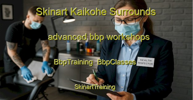 Skinart Kaikohe Surrounds advanced bbp workshops | BbpTraining | BbpClasses | SkinartTraining-New Zealand