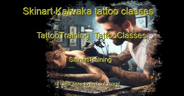 Skinart Kaiwaka tattoo classes | TattooTraining | TattooClasses | SkinartTraining-New Zealand