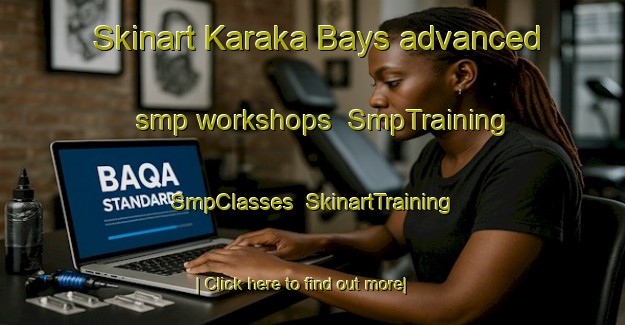 Skinart Karaka Bays advanced smp workshops | SmpTraining | SmpClasses | SkinartTraining-New Zealand