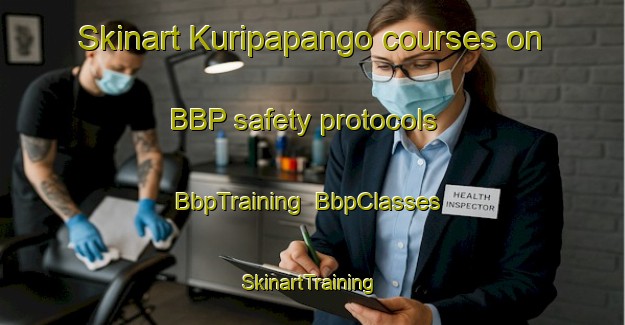 Skinart Kuripapango courses on BBP safety protocols | BbpTraining | BbpClasses | SkinartTraining-New Zealand
