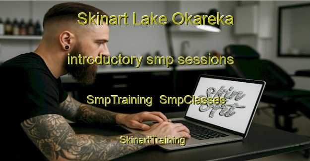 Skinart Lake Okareka introductory smp sessions | SmpTraining | SmpClasses | SkinartTraining-New Zealand