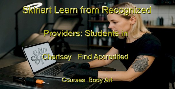 Skinart Learn from Recognized Providers: Students in Chertsey - Find Accredited Courses | Body Art Qualification Authority | BAQA-New Zealand