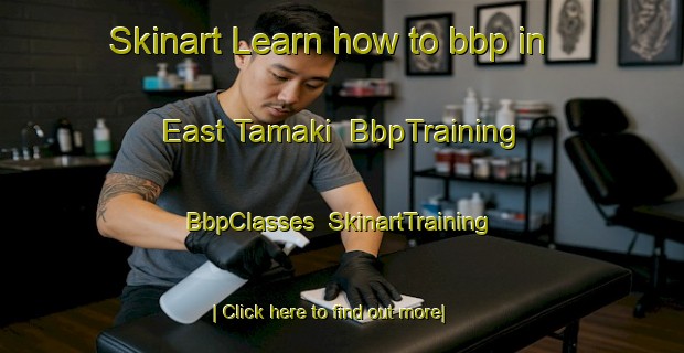Skinart Learn how to bbp in East Tamaki | BbpTraining | BbpClasses | SkinartTraining-New Zealand