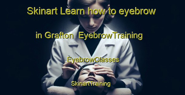 Skinart Learn how to eyebrow in Grafton | EyebrowTraining | EyebrowClasses | SkinartTraining-New Zealand