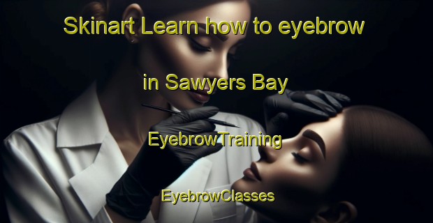 Skinart Learn how to eyebrow in Sawyers Bay | EyebrowTraining | EyebrowClasses | SkinartTraining-New Zealand