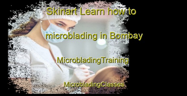 Skinart Learn how to microblading in Bombay | #MicrobladingTraining #MicrobladingClasses #SkinartTraining-New Zealand