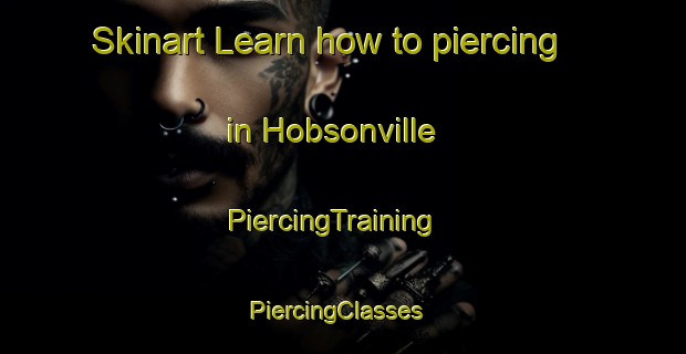 Skinart Learn how to piercing in Hobsonville | PiercingTraining | PiercingClasses | SkinartTraining-New Zealand