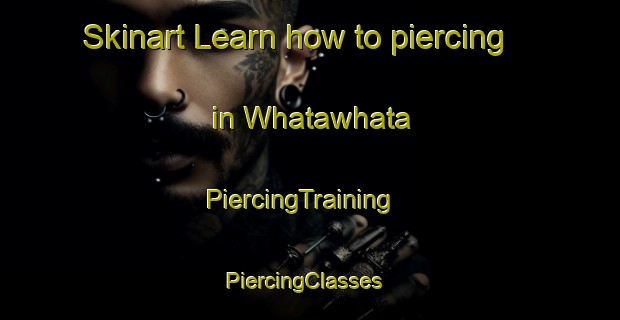 Skinart Learn how to piercing in Whatawhata | PiercingTraining | PiercingClasses | SkinartTraining-New Zealand